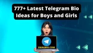 777+ Latest Telegram Bio Ideas for Boys and Girls