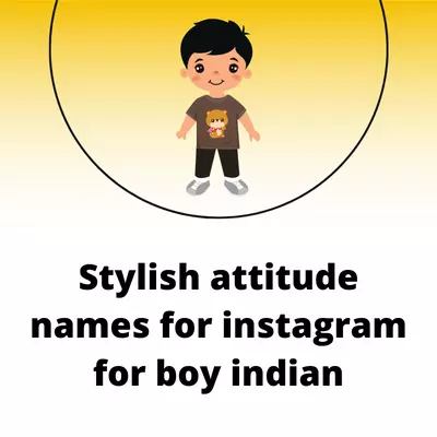stylish attitude names for instagram for boy indian