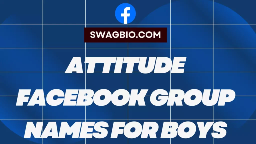 Attitude Facebook Group names for boys