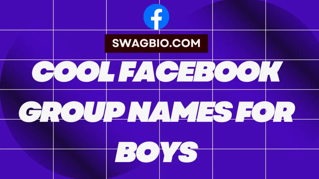 Cool Facebook Group names for boys