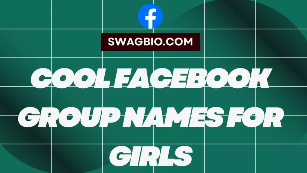 Cool Facebook Group names for girls
