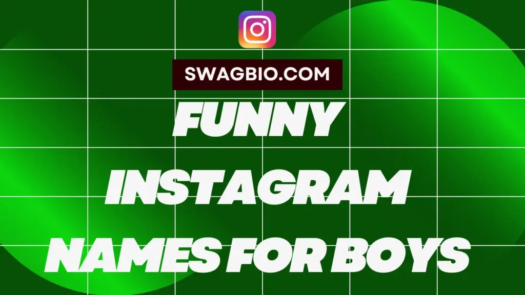 Funny Instagram Names for Boys: Adding a Dash of Humor to Your Profile