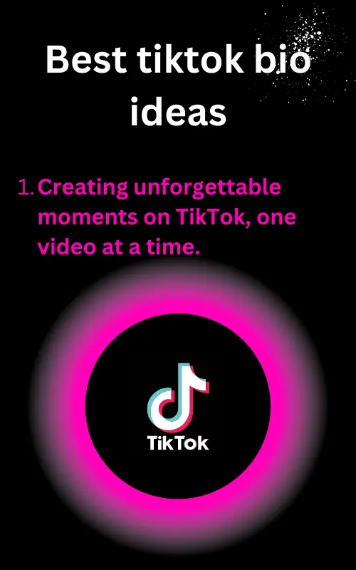 tiktok-bio-Best tiktok bio ideas – Creating unforgettable moments on TikTok, one video at a time