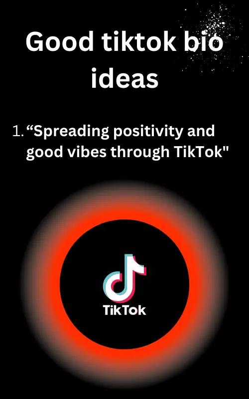 tiktok-bio-Good tiktok bio ideas – Spreading positivity and good vibes through TikTok