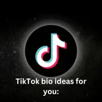 TikTok bio ideas for you